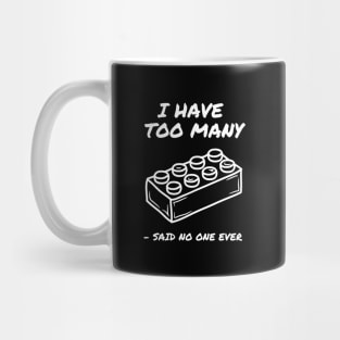 Too Many Bricks Mug